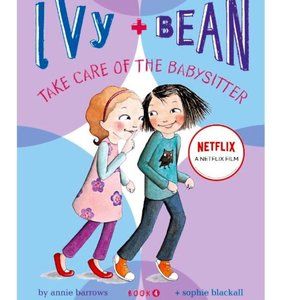 NEW Ivy and Bean: Take Care of the Babysitter - Book 4